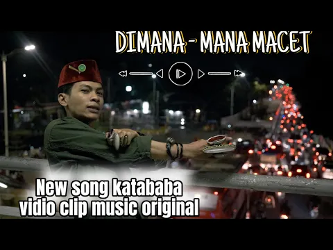 Download MP3 Katababa - DIMANA MANA MACET ( vidio music original )