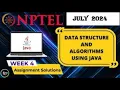 Data Structure and Algorithms using Java WEEK-4 NPTEL ANSWERS JULY 2024