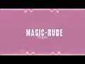 Download Lagu MAGIC-RUDE||AUDIO EDIT||