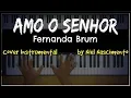 Download Lagu 🎹 Amo o Senhor - Fernanda Brum, Niel Nascimento - Teclado Cover