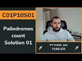 C01P10S01 - Palindromes count Solution 01