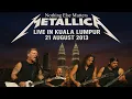 Download Lagu Metallica - Nothing Else Matters Live In Kuala Lumpur 2013