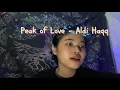 Download Lagu Peak of love - Aldi haqq (cover)