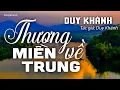 Download Lagu Thương Về Miên Trung - Duy Khánh (Tác giả Duy Khánh) | Nhạc Vàng Xưa Để Đời