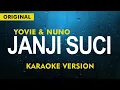 Download Lagu YOVIE \u0026 NUNO - JANJI SUCI  ( KARAOKE VERSION ) LIRIK
