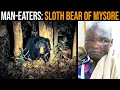 Sloth Bear of Mysore - Deadliest Bear In India