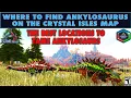 The Best Ankylosaurus Spawn Locations on Crystal Isles - Where to Find an Anky