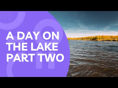 Download MP3 A Day On The Lake Part Two