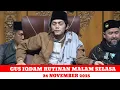 Lagu GUS IQDAM RUTINAN MALAM SELASA 24 NOVEMBER 2025
