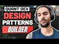 Design Patterns in Quant Builder