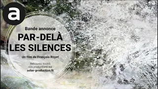 PAR-DELÀ LES SILENCES  - bande-annonce