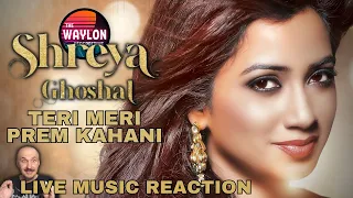 Download MY REACTION TO Shreya Ghoshal - Teri Meri Prem Kahani | LIVE 2012 | This performance is TOP-NOTCH!!! MP3