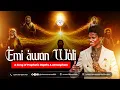 Download Lagu EMI AWON WOLI (A SONG OF PROPHETIC DEPTHS \u0026 ATMOSPHERES) || OLUWATOBILOBA OSHUNBIYI ||