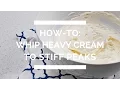 How-To Whip Heavy Cream To Stiff Peaks