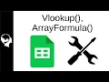 Vlookup and Array formula in Google Sheet