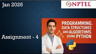 Programming Data Structures And Algorithms Using Python Assignment 4 Jan 2026 Week 4 NPTEL