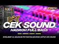 Lagu CEK SOUND HADROH FULL BASS AL QOLBU MUTAYYAM • BASS BENING PADET HOREG‼️