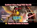 Download Lagu SP TOMBAK RAJA REMIX SP PANGERAN SRIWIJAYA TWB | SUARA PANGGIL WALET ANDI SUFAR77