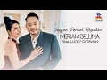 Download Lagu Meriam Bellina Feat. Lucky Octavian - Jangan Pernah Ragukan (Official Music Video)