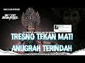 Download Lagu DJ TRESNO TEKAN MATI X ANUGRAH TERINDAH KOPLO DI CARI OPERATOR@K-JINAUFALRMX 