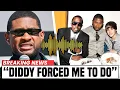 Usher Finally ADMITS What Diddy Made Him Do To Justin Bieber