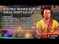 Download Lagu 🎵Roma IRAMA FULL ALBUM LAWAS-PENUH NOSTALGIA🎵🔥🔥🔥