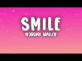 Morgan Wallen - Smile (Lyrics)