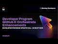 Workday Dev Program GitHub Orchestrate Enhancements DPUC August 2026