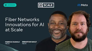 Fiber Networks Innovations for AI at Scale Fabrice Ouandji and Sebastian Gault Meta