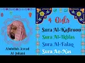 Download Lagu 4 Quls || Al Kafiroon, Al Ikhlas, Al Falaq, An Nas || Abdullah Awad Al Juhani
