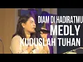 Download Lagu (Cover) Diam di HadiratMU- Simphony Worship Medly Kudus-Kuduslah- ( Lita Ndolu) #jpcc #saatteduh