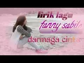 LIRIK FANNY SABILA_DARMAGA CINTA
