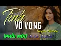 Lagu TÌNH VÔ VỌNG (phối mới ROCK BALLAD) giọng ca nữ || GIAOLAB