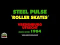 Steel Pulse - Roller Skates (Live 1984)