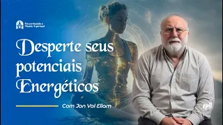 Aprenda a despertar Potenciais Adormecidos em sua Jornada (Aula 11)