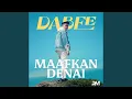 Download Lagu Maafkan Denai