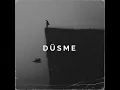 Düsme (Slowed)