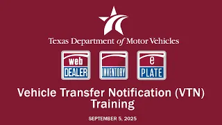 Vehicle Transfer Notification VTN Training - September 5 2025 Webinar