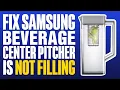 How To Fix Samsung Beverage Center Pitcher Is Not Filling