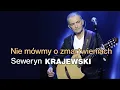 Lagu Seweryn Krajewski - Nie mówmy o zmartwieniach