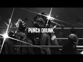 YE - PUNCH DRUNK BEST VERSION ON EXISTENCE