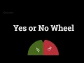 Yes or No Wheel
