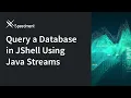 Query a Database in JShell using Java Streams
