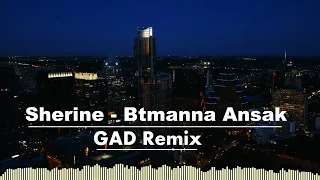 Sherine Btmanna Ansak GAD Remix Unofficial  Sherine Btmanna Ansak GAD Remix Unofficial