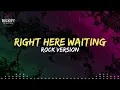 Lagu Right Here Waiting – Richard Marx | Rock Version (AI Cover)