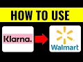 How To Use Klarna on Walmart Online 2026 EASY FAST