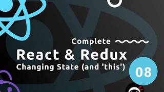 Complete React Tutorial Redux - Changing State and this