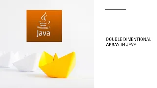 61 Concepts of JAVA Programming - double dimentional array in java