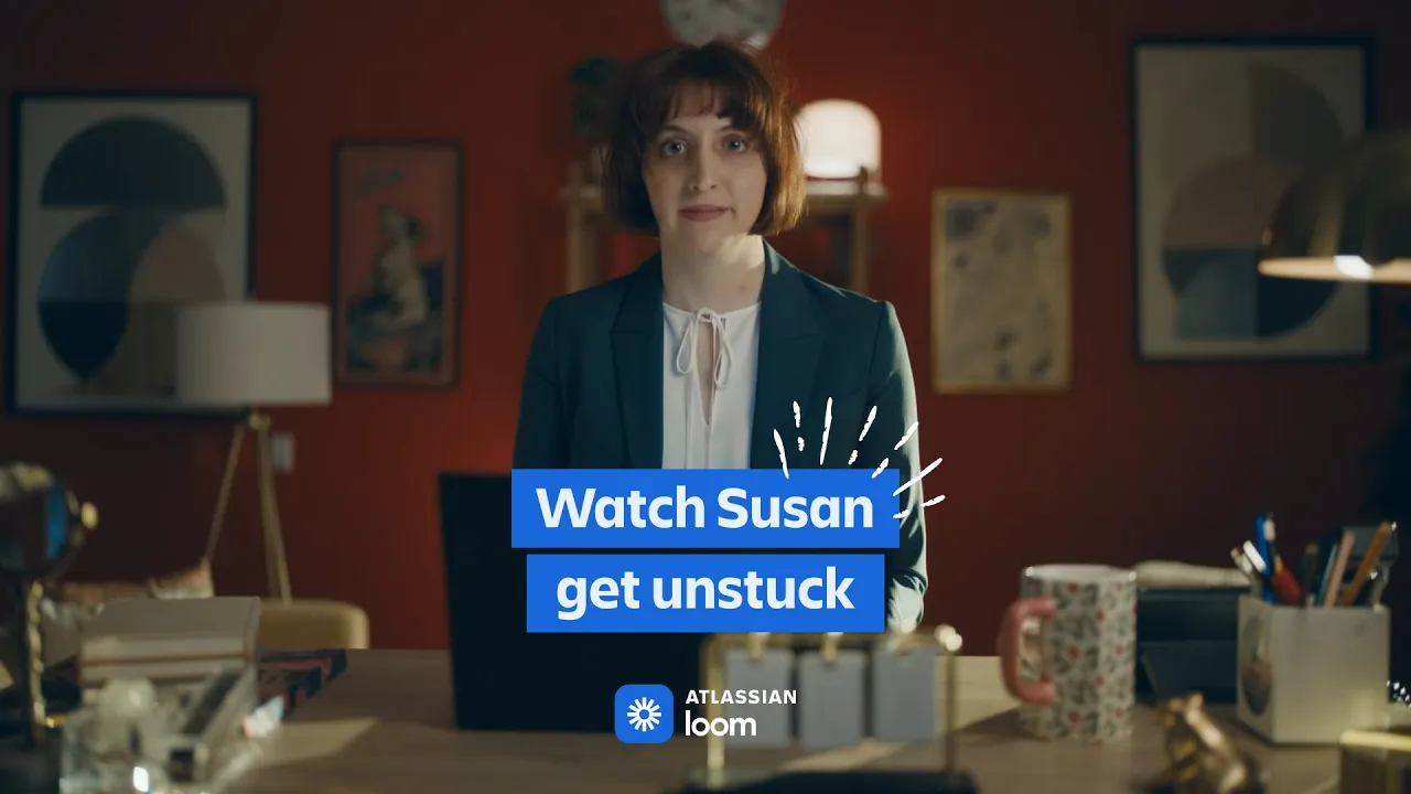 Atlassian — Atlassian Loom — Video that moves work forward (YouTube video ad)