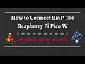 How to Connect BMP-180 to Raspberry Pi Pico W Get Pressure Temperature and Altitude Values